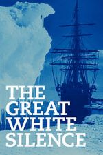 Watch The Great White Silence Myflixer