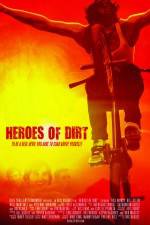 Watch Heroes of Dirt Myflixer