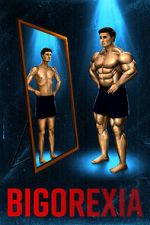 Watch Bigorexia Myflixer