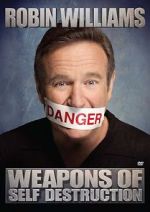 Watch Robin Williams: Weapons of Self Destruction Myflixer