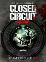 Watch Closed Circuit Extreme Myflixer