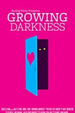 Watch Growing Darkness Myflixer