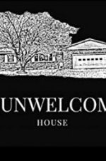 Watch The Unwelcoming House Myflixer