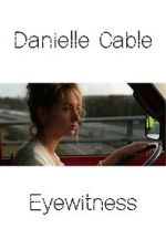 Watch Danielle Cable: Eyewitness Myflixer