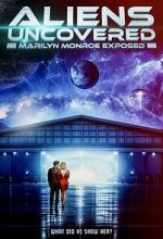 Watch Aliens Uncovered: Marilyn Monroe Exposed Myflixer