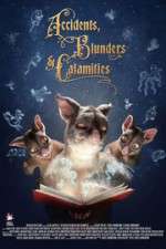 Watch Accidents, Blunders and Calamities Myflixer