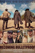 Watch Becoming Bulletproof Myflixer
