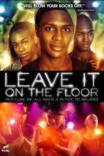 Watch Leave It on the Floor Myflixer