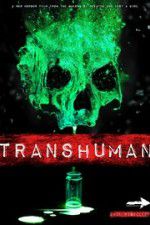Watch Transhuman Myflixer