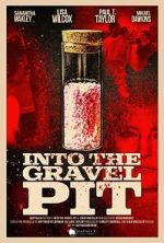 Watch Into the Gravel Pit Myflixer