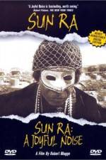 Watch Sun Ra A Joyful Noise Myflixer