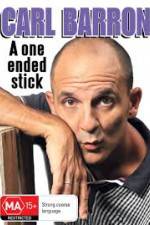 Watch Carl Barron A One Ended Stick Myflixer
