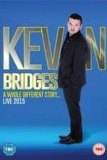 Watch Kevin Bridges: A Whole Different Story Myflixer