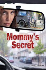 Watch Mommy\'s Secret Myflixer