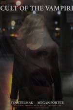 Watch Cult of the Vampire Myflixer
