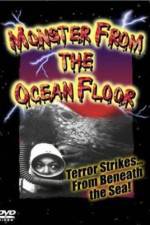 Watch Monster from the Ocean Floor Myflixer