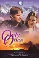 Watch Only Once Myflixer