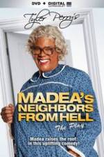 Watch Tyler Perrys Madeas Neighbors From Hell Myflixer