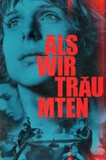 Watch Als wir tr�umten Myflixer