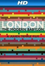 Watch London: The Modern Babylon Myflixer