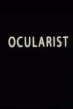 Watch Ocularist Myflixer