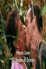 Watch Nanna Love: 50 Shades of Granny Myflixer