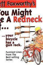 Watch Jeff Foxworthy You Might Be A Redneck Myflixer
