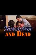 Watch Newlywed and Dead Myflixer