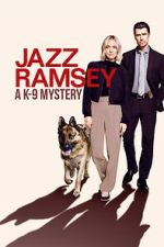 Watch Jazz Ramsey: A K-9 Mystery Myflixer