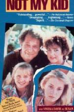 Watch Not My Kid Myflixer