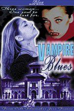 Watch Vampire Blues Myflixer