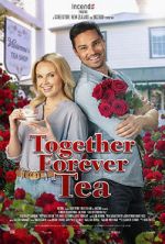 Watch Together Forever Tea Myflixer
