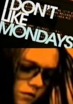 Watch I Don't Like Mondays Myflixer