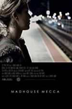 Watch Madhouse Mecca Myflixer