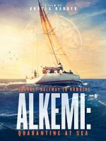 Watch Alkemi: Quarantine at Sea Myflixer