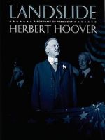 Watch Landslide: A Portrait of President Herbert Hoover Myflixer