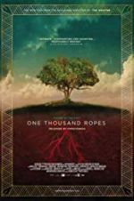 Watch One Thousand Ropes Myflixer