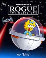 Watch Maggie Simpson in Rogue Not Quite One (TV Special 2023) Myflixer