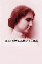Watch Her Socialist Smile Myflixer