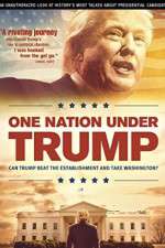 Watch One Nation Under Trump Myflixer