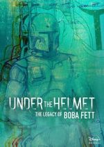 Watch Under the Helmet: The Legacy of Boba Fett (TV Special 2021) Myflixer