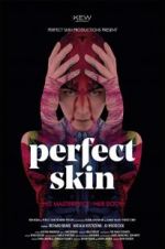 Watch Perfect Skin Myflixer