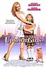 Watch Uptown Girls Myflixer