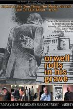 Watch Orwell Rolls in His Grave Myflixer