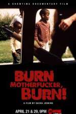 Watch Burn Motherfucker, Burn! Myflixer