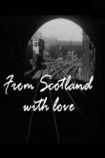 Watch From Scotland with Love Myflixer