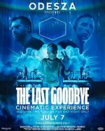 Watch Odesza: The Last Goodbye Cinematic Experience Myflixer