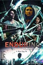 Watch Enduring: A Mother\'s Story Myflixer