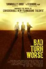 Watch Bad Turn Worse Myflixer