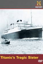 Watch Titanic's Tragic Sister Myflixer